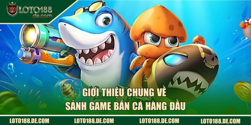 Giới thiệu về game bắn cá