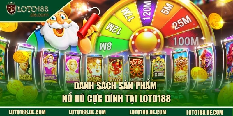 Danh sách kho game quay hũ cực đỉnh