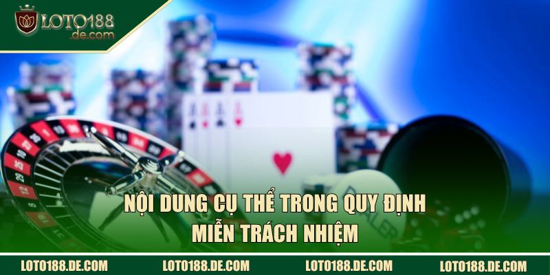Miễn Trừ Trách Nhiệm LOTO188 | Quy Định Cược Thủ Cần Nắm 2 Nội dung cụ thể trong quy định miễn trách nhiệm